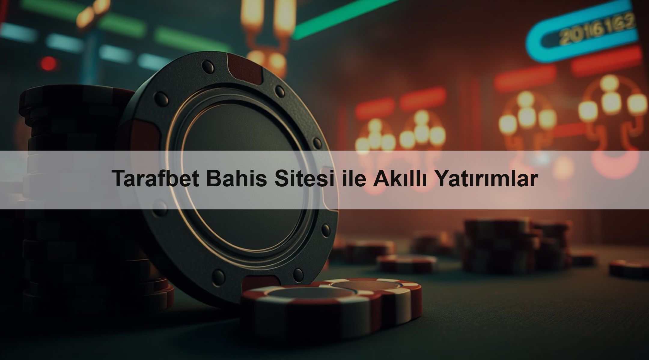 Tarafbet Bahis Sitesi ile Akıllı Yatırımlar 1 Tarafbet Bahis Sitesi ile Akıllı Yatırımlar